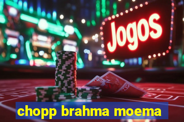 chopp brahma moema